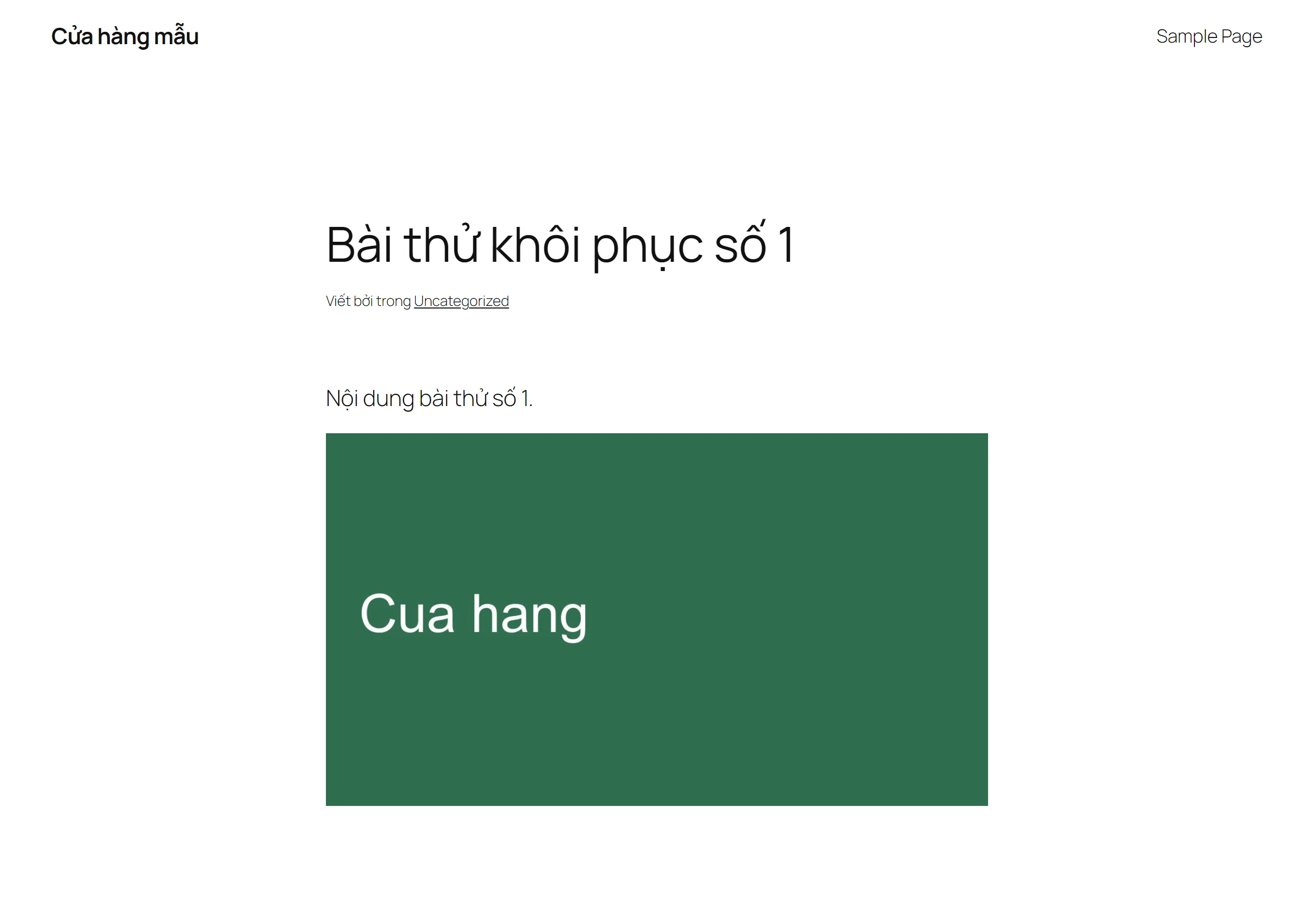 Trang bài Bài thử khôi phục số 1 sau khi khôi phục đủ cả cơ sở dữ liệu lẫn thư mục ảnh. Dưới dòng Nội dung bài thử số 1 là ảnh nền xanh lá có chữ Cua hang hiện đầy đủ.