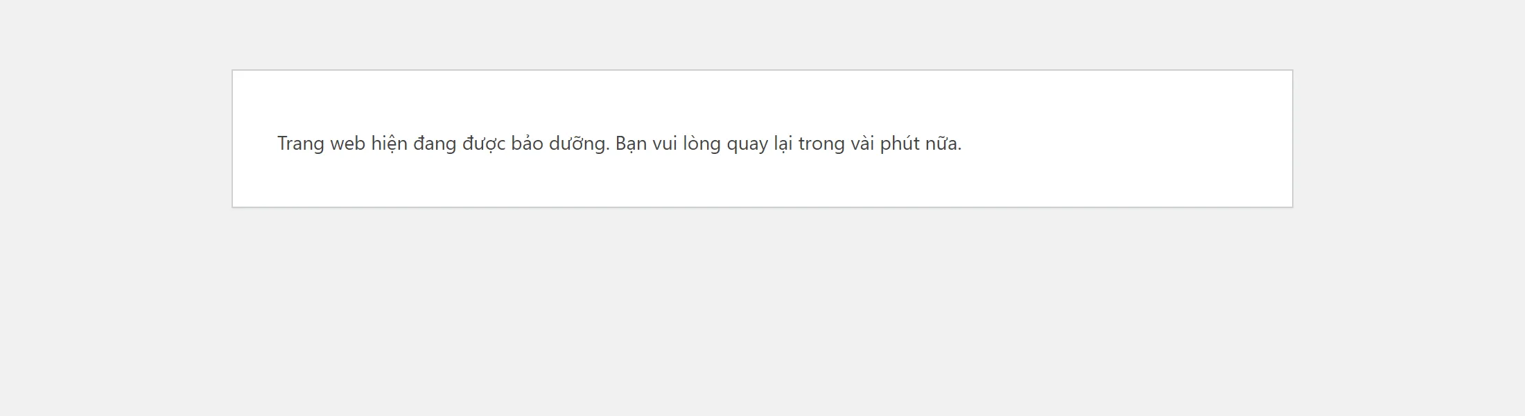 Trang bảo trì của WordPress bản tiếng Việt: khung trắng với dòng Trang web hiện đang được bảo dưỡng. Bạn vui lòng quay lại trong vài phút nữa.