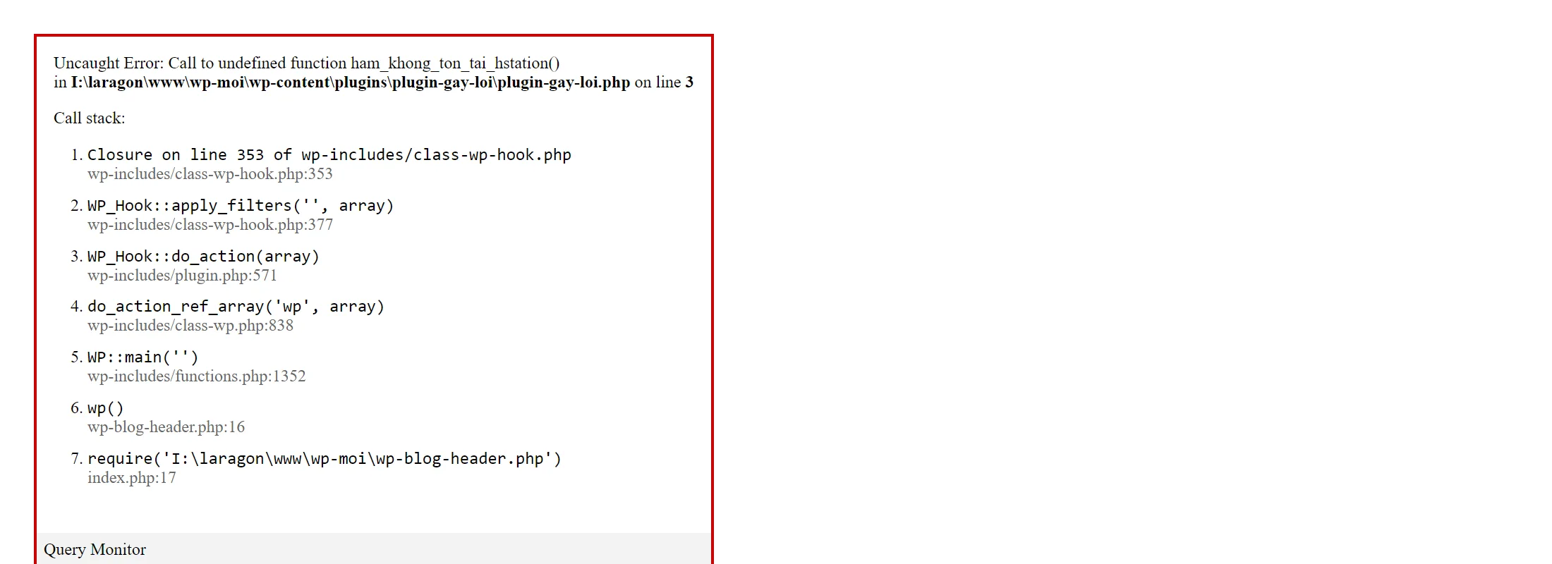 Khung viền đỏ của Query Monitor trên trang lỗi: Uncaught Error: Call to undefined function ham_khong_ton_tai_hstation() in đường dẫn tới plugin-gay-loi.php on line 3, bên dưới là Call stack 7 dòng, cuối khung ghi Query Monitor.